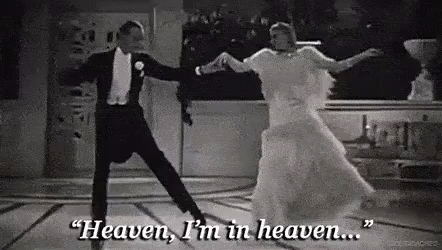 Heaven, I'm In Heaven GIF