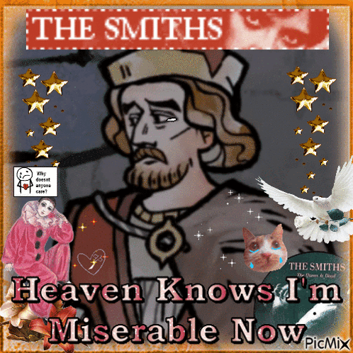 Heaven Knows I 'M Miserable Now By The Smiths Is Displayed GIF