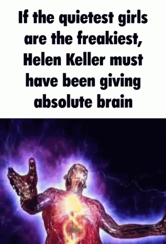 Helen Keller Absolute Brain Meme GIF