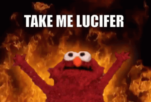 Elmo Pleading Lucifer Take Me To Hell GIF