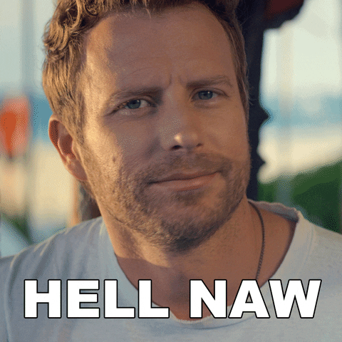 Hell To The Naw Dierks Bentley GIF