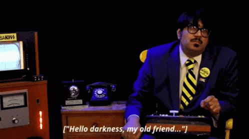 Hello Darkness My Old Friend Blank Stare GIF