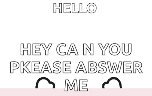 Hello Kitty Has A Red Bow On Her Head And Says " Hey Ca N You Please Abswer Me " GIF