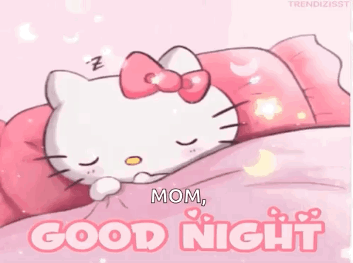 Hello Kitty Is Sleeping On A Bed With The Words `` Mom , Good Night '' Written Below Her . GIF