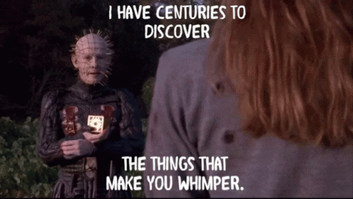 Hellraiser Things That Make You Whimper GIF