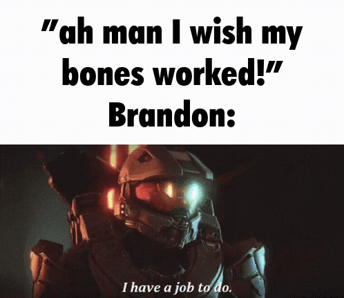 Helmet Man Ah Wishes Bones Worked Brandon
