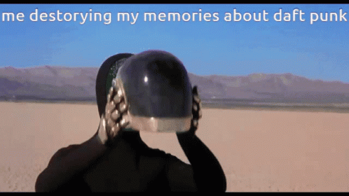 Helmeted Man Me Destorying Daft Punk Memories