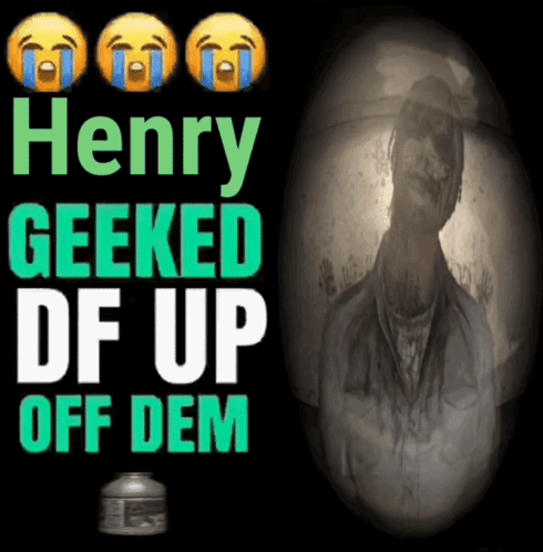 Henry Geeked Df Up Off Dem Is Written On A Poster GIF