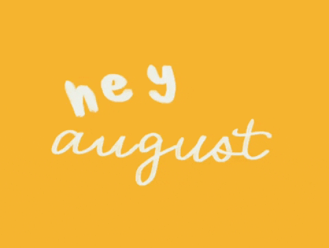 Hey And Hello August GIF