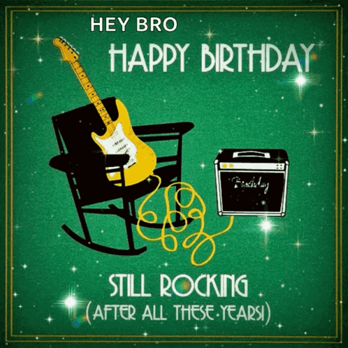 Hey Bro Happy Birthday Card Rocking Chair Guitar GIF