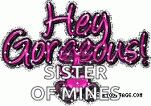 Hey Gorgeous Sister of Mine Pink Heart