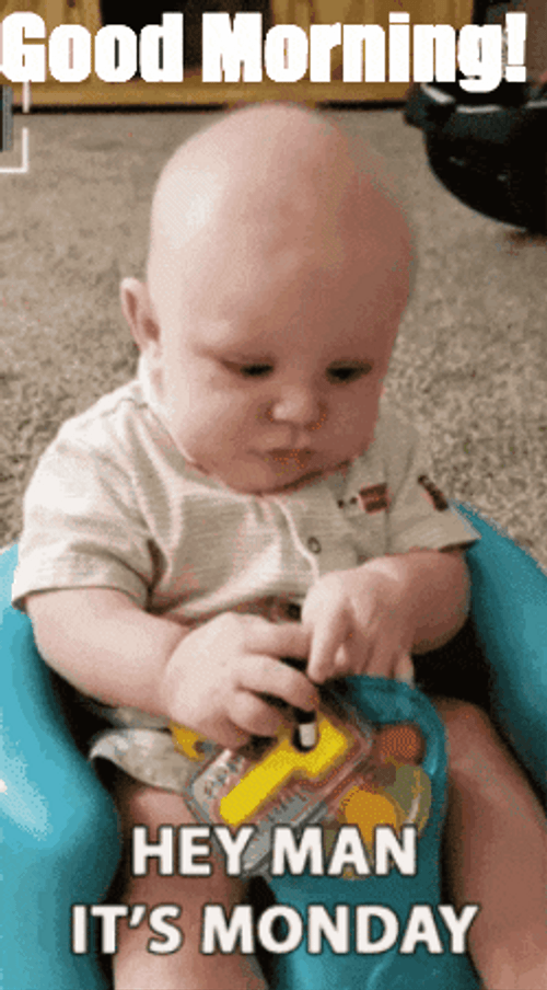 Hey Man Its Monday Monday GIF