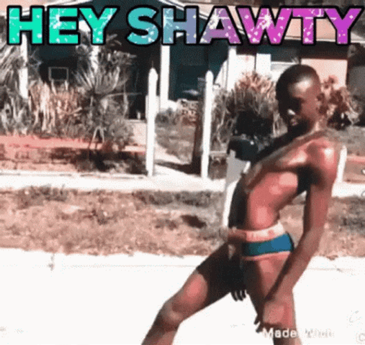 Hey Shawty Slip GIF