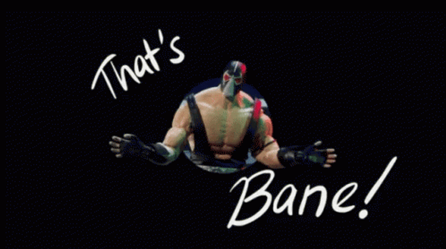 Hey That's Bane GIF