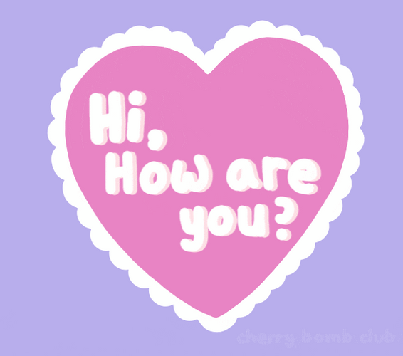 Hi, How Are You? GIF