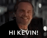 Hi Kevin Jack Nicholson Yes GIF