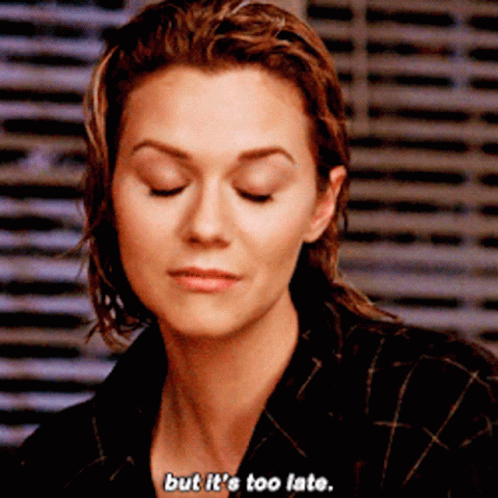 Hilarie Burton But Its Too Late GIF