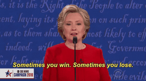Hillary Clinton Sometimes You Win Or Lose GIF