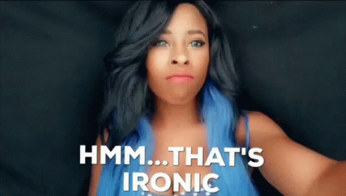 Hmm That's Irony GIF