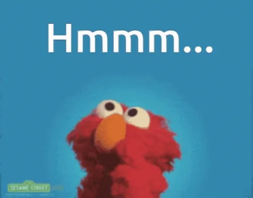 hmmm-thinking-elmo-evaluating-5k8symw9ir1me5k0.webp
