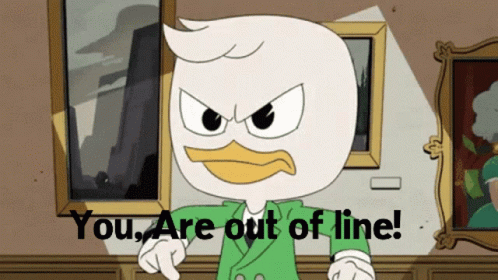 Cartoon Duck Hoarders You Are Out Of Line GIF