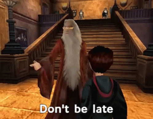 Hogwarts Dumbledore Dont Be Late GIF