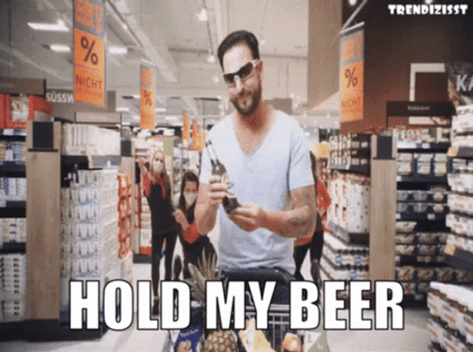 Hold My Beer Chilling In Supermarket GIF