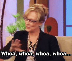 Hold Up Meryl Streep Don't Want To Answer GIF