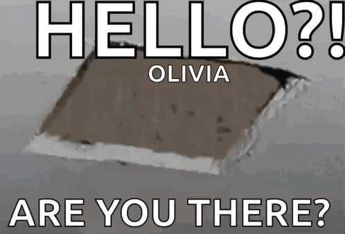 Hole in Wall Saying Hello Olivia Are You There