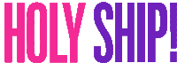 Holy Ship Ship Sticker GIF