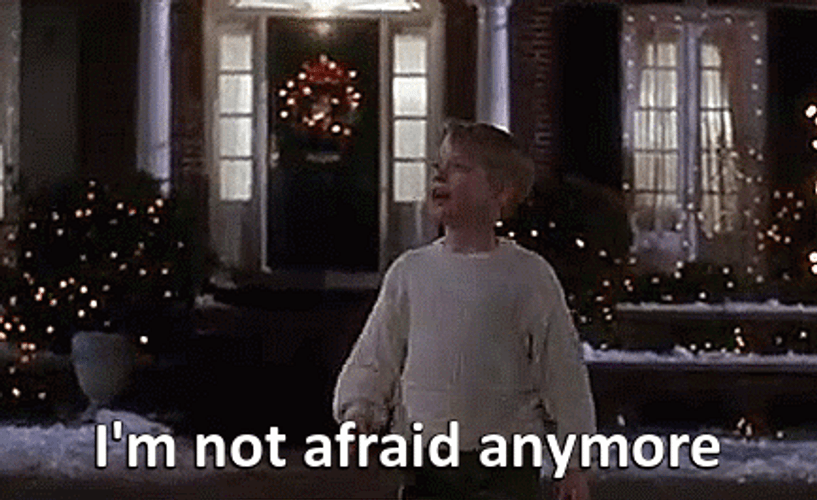 Home Alone Kevin I'm Not Afraid Anymore GIF