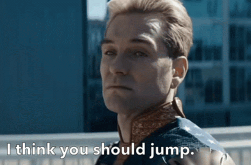 Homelander I Think You Should Jump GIF