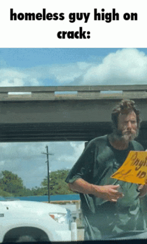 Homeless Guy Begging Cars Meme GIF