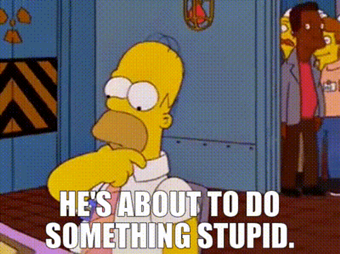 Homer Simpson About To Do Something Stupid GIF | GIFDB.com