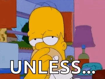 Homer Simpson From The Simpsons Is Covering His Mouth With His Hand While Saying `` Unless ... '' . GIF