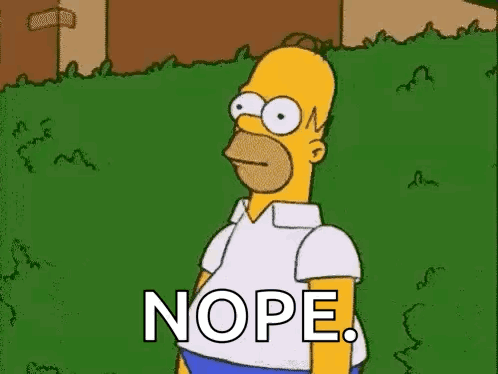 Homer Simpson From The Simpsons Is Standing In Front Of A Hedge And Saying Nope . GIF