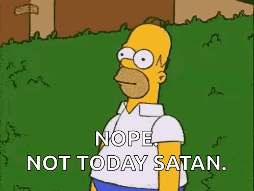 Homer Simpson From The Simpsons Is Standing In The Grass And Saying `` Nope , Not Today Satan '' . GIF
