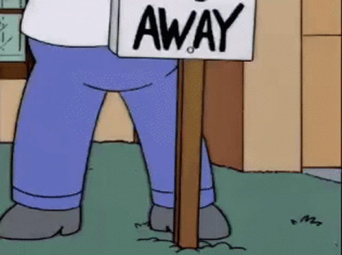 Homer Simpson Is Holding A Sign That Says Away GIF