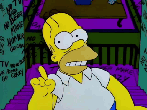 Homer Simpson Is Standing In Front Of A Wall That Says No Tv No Beer No Make Homer Go Crazy GIF
