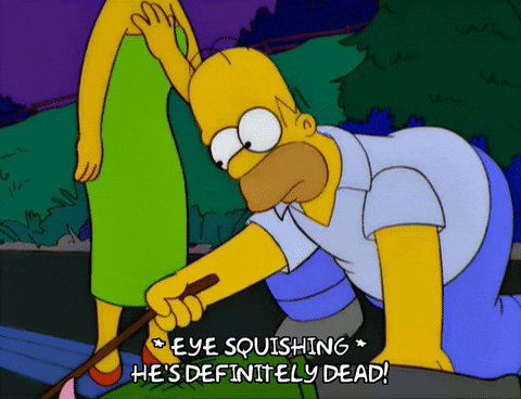 Homer Simpson Saying Eye Squishing He's Definitely Dead GIF