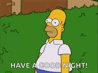 Homer Simpson Saying Have a Good Night