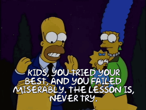 Homer Simpson Saying Never Try