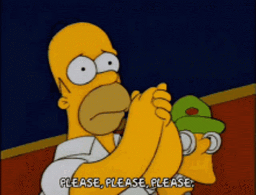 Homer Simpson Saying Please Please Please