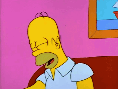homer simpson says it 's funny coz it 's true in a cartoon