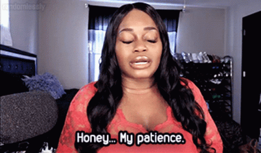 Honey My Patience GIF