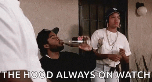 Boyz N The Hood Always On Watch GIF