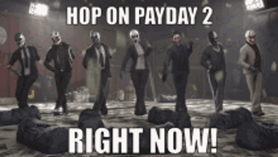 Hop On Payday 2 Right Now GIF