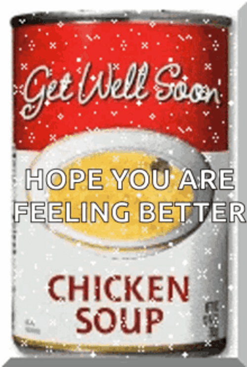Hope You Feel Better Chicken Soup GIF