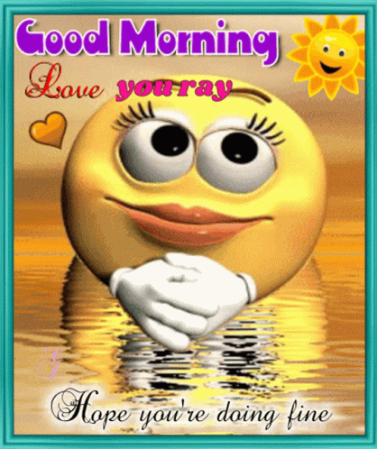 Hope You're Doing Fine Good Morning Emoji GIF