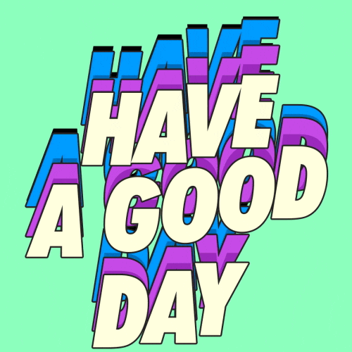 Hope You're Having A Good Day Animated Greeting GIF